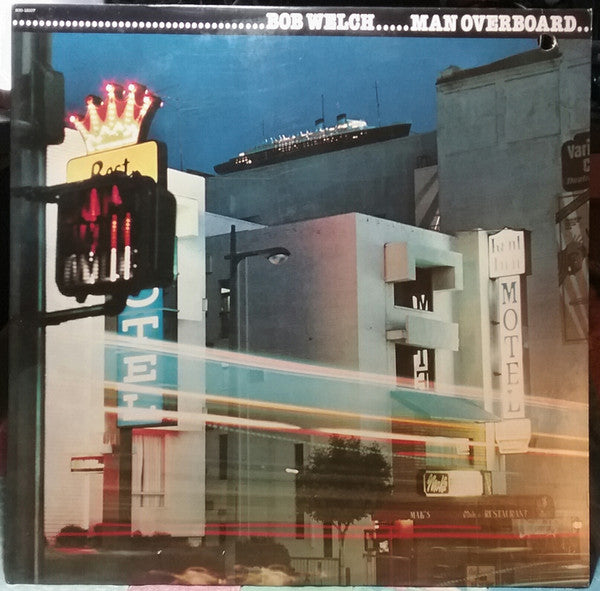 Bob Welch - Man Overboard (LP