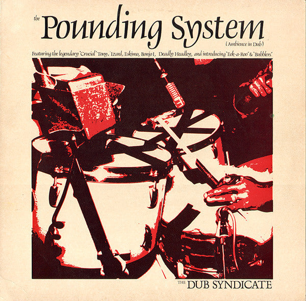 The Dub Syndicate* - The Pounding System (Ambience In Dub) (LP, Album)