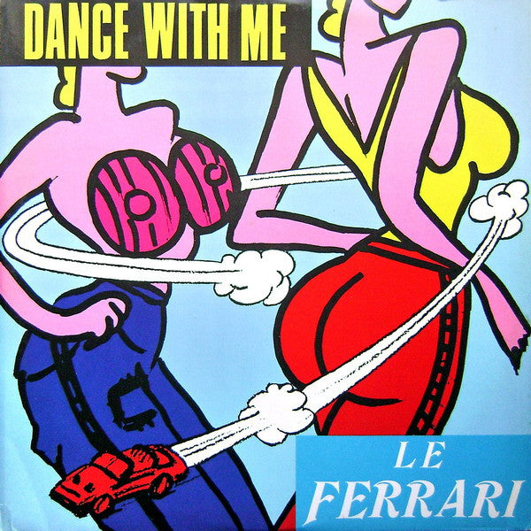Le Ferrari - Dance With Me (12"")