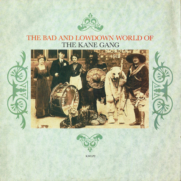 The Kane Gang - The Bad And Lowdown World Of The Kane Gang (LP, Album)