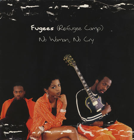 Fugees (Refugee Camp)* - No Woman, No Cry (12"", Tit)