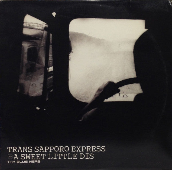 Tha Blue Herb - Trans Sapporo Express / A Sweet Little Dis (12"")