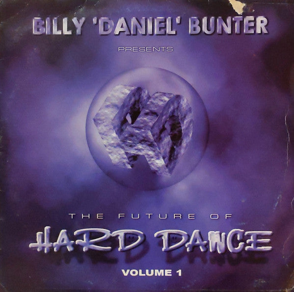 Billy ""Daniel"" Bunter - The Future Of Hard Dance Volume 1(3xLP, C...