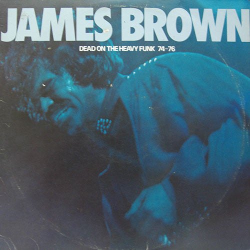 James Brown - Dead On The Heavy Funk 74-76 (LP, Comp)