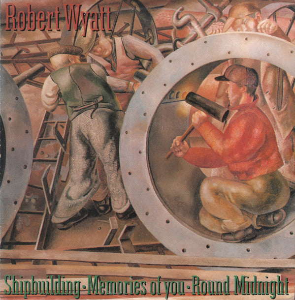 Robert Wyatt - Shipbuilding / Memories Of You / Round Midnight (12"")