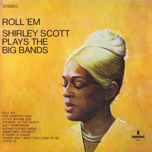 Shirley Scott - Roll 'Em: Shirley Scott Plays The Big Bands(LP, Album)