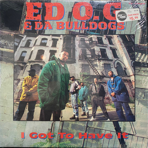 Ed O.G & Da Bulldogs - I Got To Have It (12"", Single)