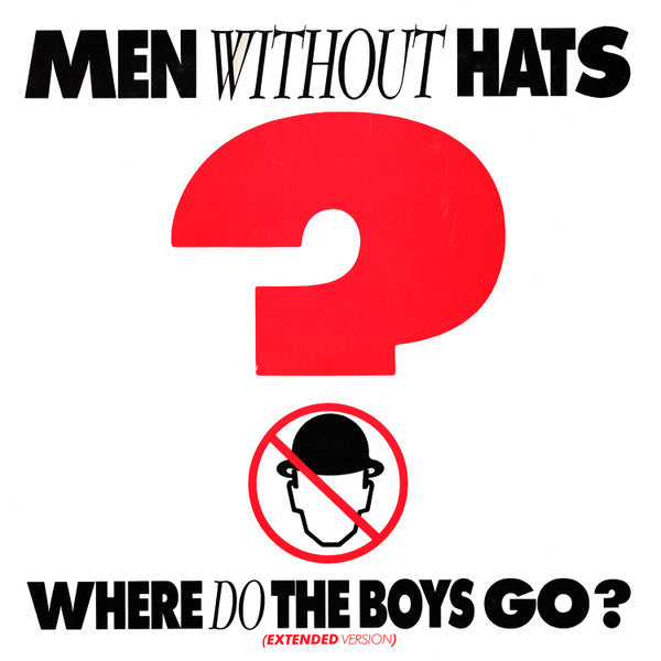 Men Without Hats - Where Do The Boys Go? (Extended Version) (12"")
