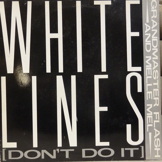 Grandmaster Flash & Melle Mel - White Lines (Don't Do It)(12", P/Mi...