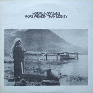 Normil Hawaiians - More Wealth Than Money (2xLP, Album)