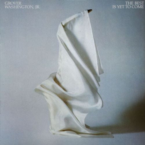 Grover Washington, Jr. - The Best Is Yet To Come (LP, Album, All)