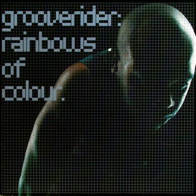 Grooverider - Rainbows Of Colour (12"")