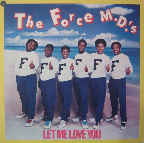 The Force M.D.'s* - Let Me Love You (12"")