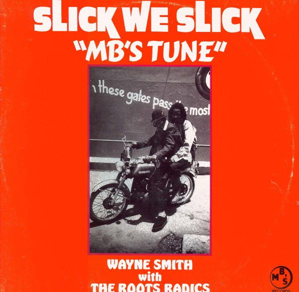 Wayne Smith - Slick We Slick "MB's Tune" (12")