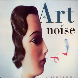 The Art Of Noise - In No Sense? Nonsense! (LP, Album)