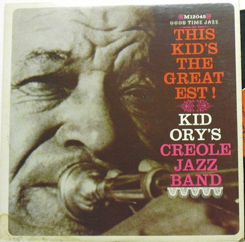 Kid Ory And His Creole Jazz Band - This Kid's The Greatest!(LP, Alb...