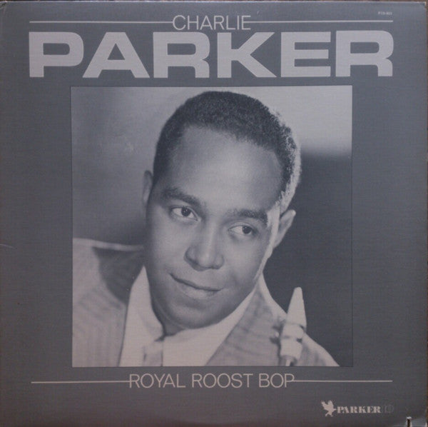 Charlie Parker - Royal Roost Bop (LP)