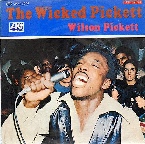 ウィルソン・ピケット* - The Wicked Pickett = リズム・アンド・ブルースの王者 (LP, Album)