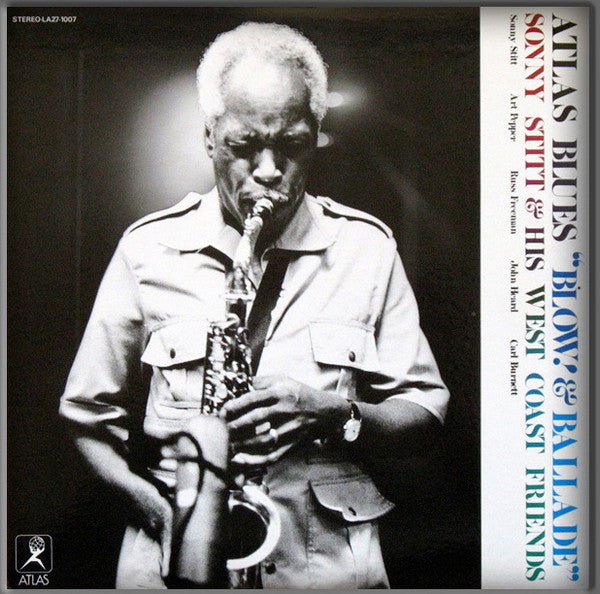 Sonny Stitt & His West Coast Friends - Atlas Blues ""Blow! & Ballad...