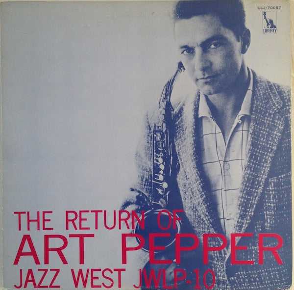 Art Pepper - The Return Of Art Pepper (LP, Album, RE)