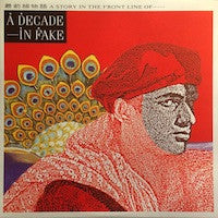 A Decade-In Fake - A Story In The Front Line Of...... (LP, Album)