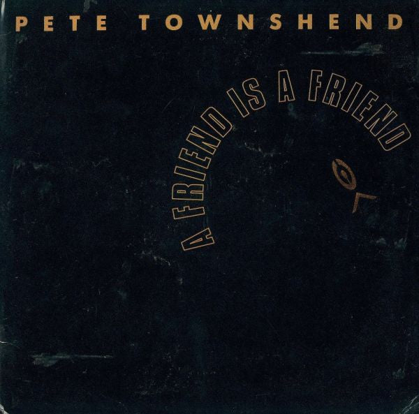 Pete Townshend - A Friend Is A Friend (12"", Maxi)