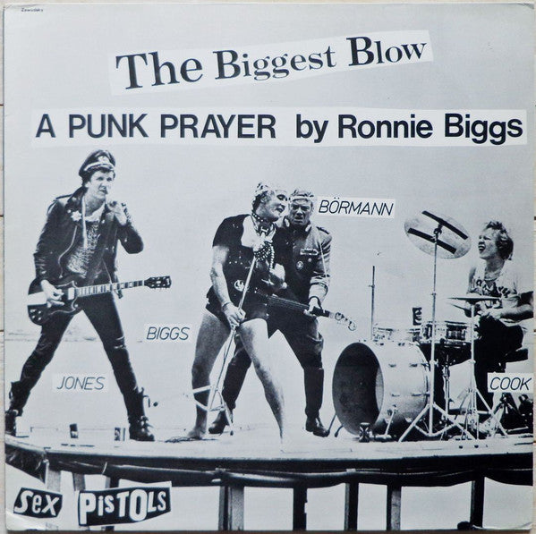 Sex Pistols - The Biggest Blow (A Punk Prayer By Ronnie Biggs) / My...