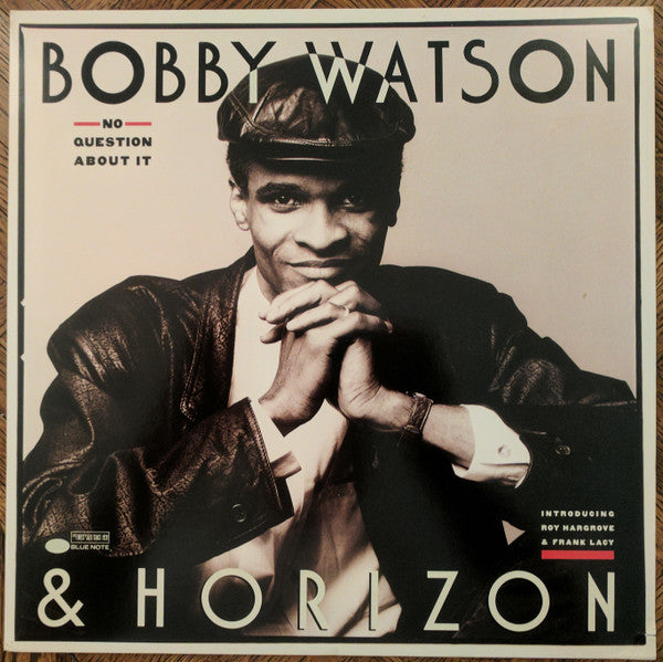 Bobby Watson & Horizon - No Question About It (LP, Album)