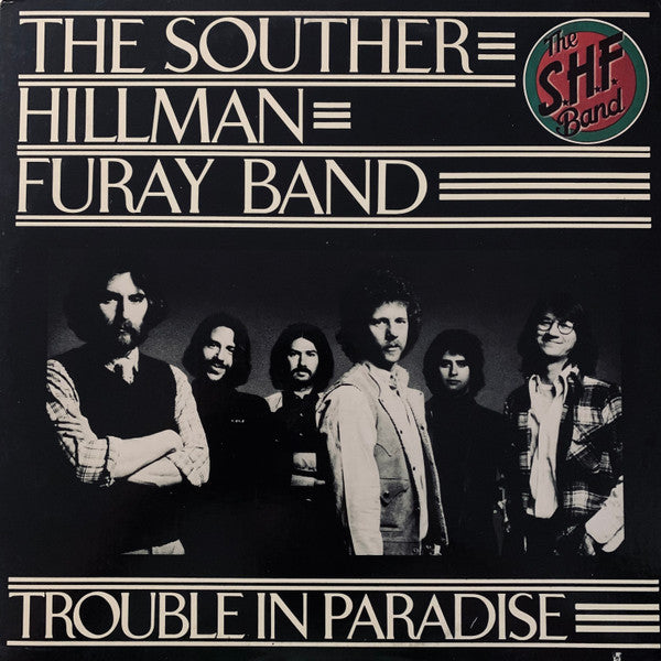 The Souther-Hillman-Furay Band - Trouble In Paradise (LP, Album, San)