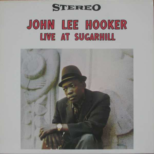 John Lee Hooker - Live At Sugar Hill (LP, Album, RE)