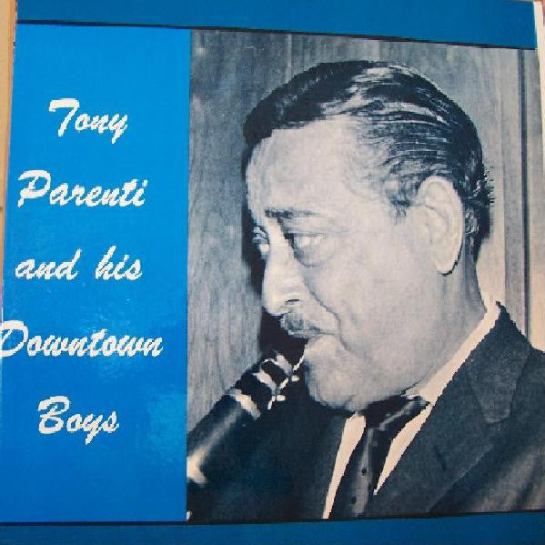 Tony Parenti And His Downtown Boys - Tony Parenti And His Downtown ...