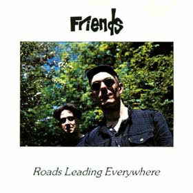 Friends (5) - Roads Leading Everywhere (LP, Album)