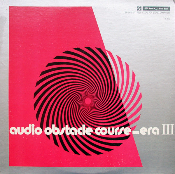 Various - Audio Obstacle Course - Era III (The Shure Trackability T...