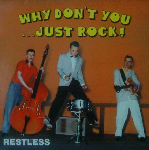 Restless - Why Don't You Just Rock ! (LP, RE, Gat)