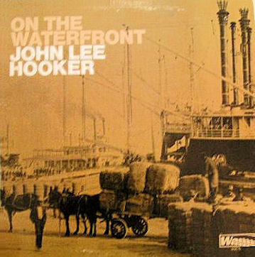 John Lee Hooker - On The Waterfront (LP, Album, Ste)