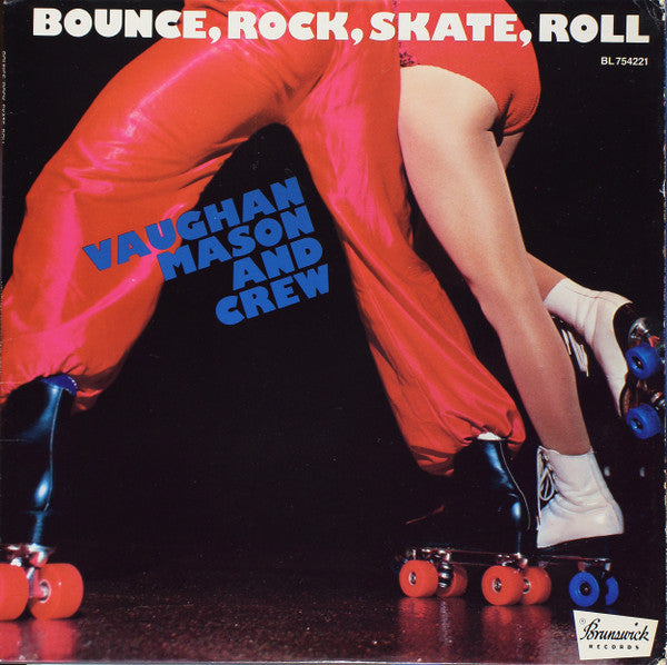 Vaughan Mason And Crew* - Bounce, Rock, Skate, Roll (LP, Album, Pit)