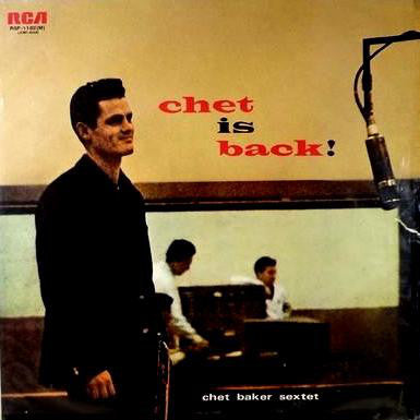 Chet Baker Sextet - Chet Is Back! (LP, Album, Mono, Promo)