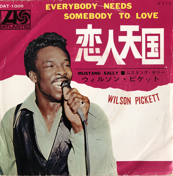 Wilson Pickett - Everybody Needs Somebody To Love (7"", Mono)