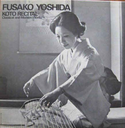Fusako Yoshida - Koto Recital - Classical And Modern Works For Solo...