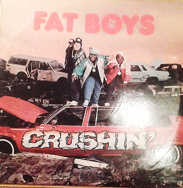 Fat Boys - Crushin' (LP, Album)