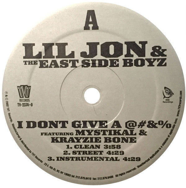 Lil Jon & The East Side Boyz* - I Don't Give A @#&% (12"")