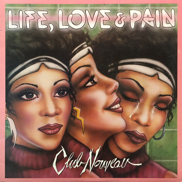 Club Nouveau - Life, Love & Pain (LP, Album, All)