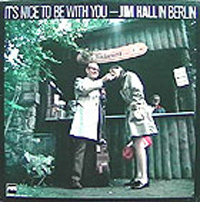Jim Hall - It's Nice To Be With You (LP, Album, RE)