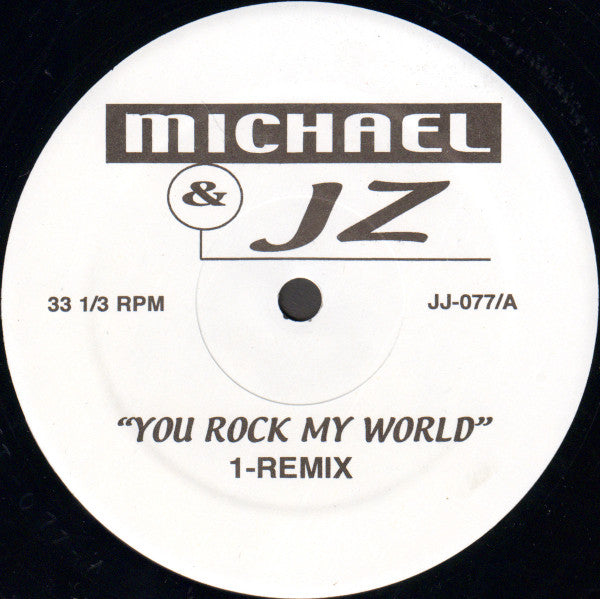 Michael* & JZ* - You Rock My World (Remix) (12"", Unofficial)