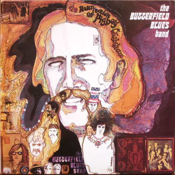 The Paul Butterfield Blues Band - The Resurrection Of Pigboy Crabsh...