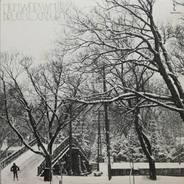 Bruce Cockburn - High Winds White Sky (LP, Album)