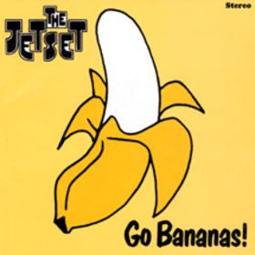 The Jetset (2) - Go Bananas! (LP, Album)