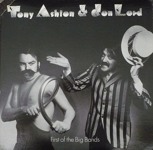 Tony Ashton & Jon Lord* - First Of The Big Bands (LP, Album)