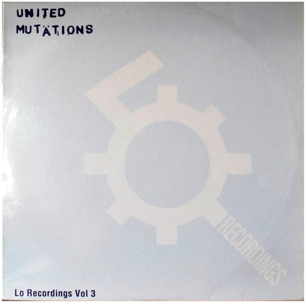 Various - United Mutations (Lo Recordings Vol 3) (2xLP, Comp)