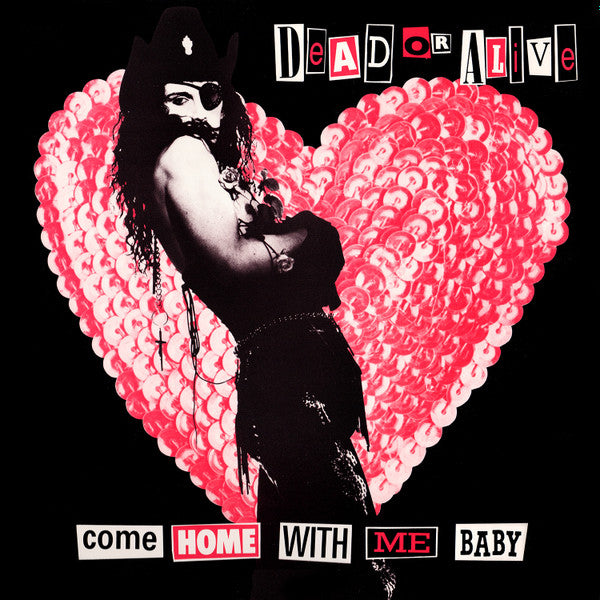 Dead Or Alive - Come Home With Me Baby (12"")